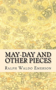 Title: May-Day and Other Pieces, Author: Ralph Waldo Emerson