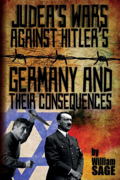 Judea's Wars Against Hitler's Germany And Their Consequences