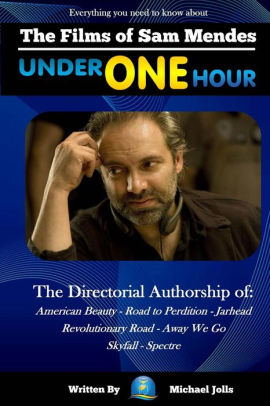 The Films Of Sam Mendes Under One Hour Everything You Need To Knowpaperback - 