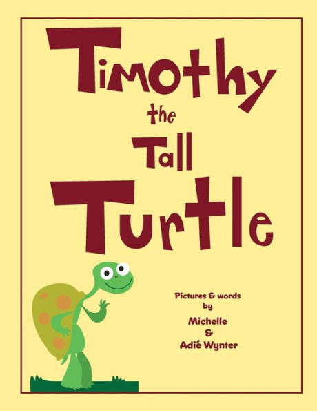 Timothy the Tall Turtle