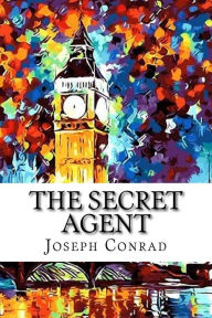 Title: The Secret Agent, Author: Joseph Conrad