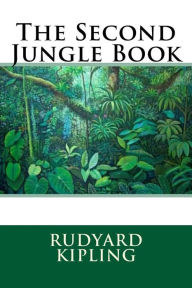 Title: The Second Jungle Book, Author: Rudyard Kipling