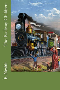 Title: The Railway Children, Author: E. Nesbit