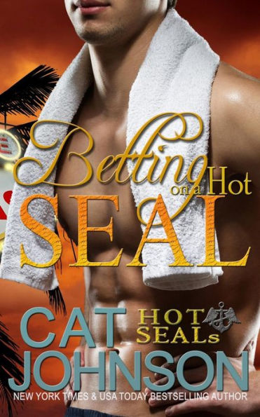 Betting on a Hot SEAL (Hot SEALs Series #11)