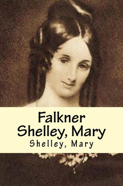 Falkner Shelley, Mary by Shelley Mary, Paperback | Barnes & Noble®