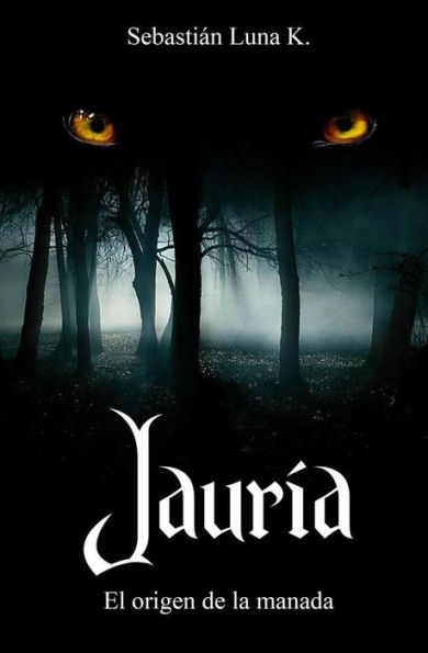 Jaurï¿½a: El Origen de la Manada