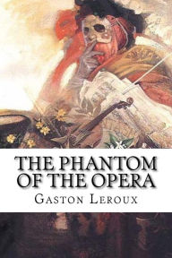 Title: The Phantom Of The Opera, Author: Gaston Leroux