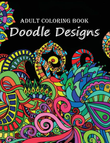 Adult Coloring Book: Doodle Designs