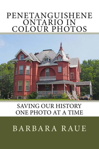 Penetanguishene Ontario in Colour Photos: Saving Our History One Photo at a Time