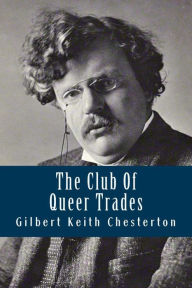 Title: The Club Of Queer Trades, Author: G. K. Chesterton