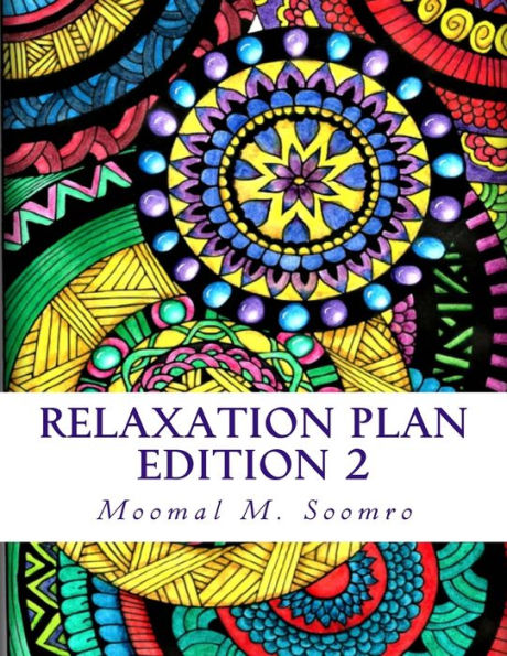 Relaxation Plan: An Adult Coloring Book: Mixture of hand-drawn Mandalas, Flowers, Butterflies and doodle patterns