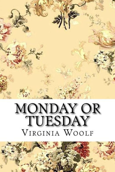 Monday or Tuesday Virginia Woolf