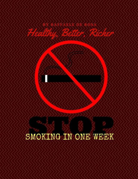 Healthy, Better, Richer: Stop Smoking in one Week