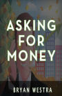 Asking For Money