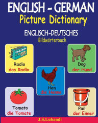Title: ENGLISH-GERMAN Picture Dictionary (ENGLISCH-DEUTSCHES Bildwï¿½rterbuch), Author: J S Lubandi