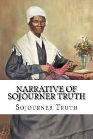 Title: Narrative of Sojourner Truth, Author: Sojourner Truth