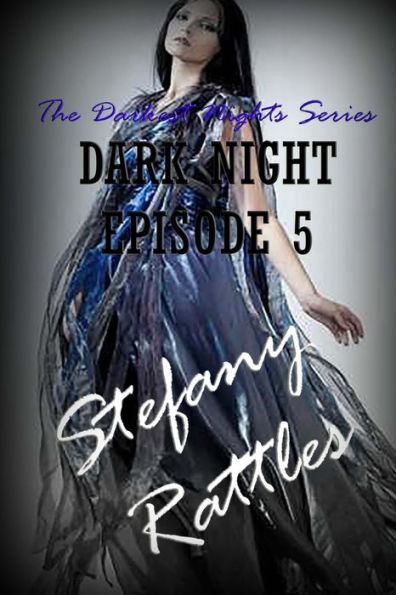 Dark Night: Episode 5