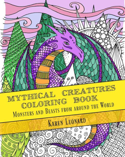 Mythical Creatures Coloring Book: Monsters and Beasts from around the World