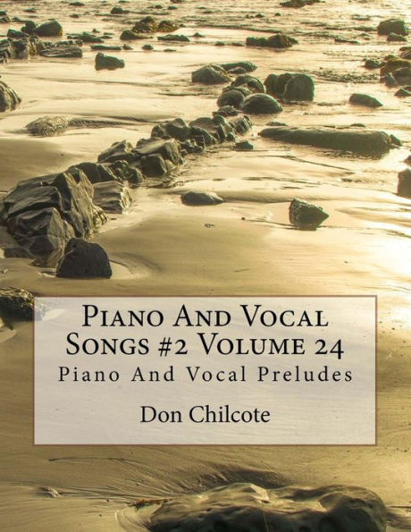 Piano And Vocal Songs #2 Volume 24: Piano And Vocal Preludes