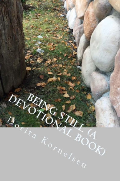 Being Still (A Devotional Book)