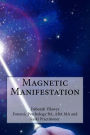 Magnetic Manifestation