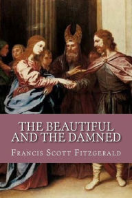 Title: The Beautiful and the Damned, Author: F. Scott Fitzgerald