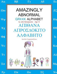 Title: Amazingly Abnormal Greek Alphabet: (with English subtitles), Author: Julia Georgopulos