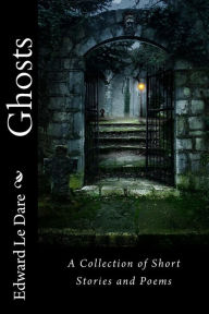 Title: Ghosts: A Collection of Short Stories and Poems, Author: Henry James
