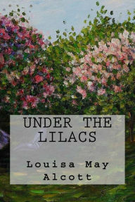 Title: Under The Lilacs, Author: Louisa May Alcott