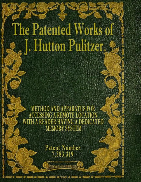 The Patented Works of J. Hutton Pulitzer - Patent Number 7,383,319