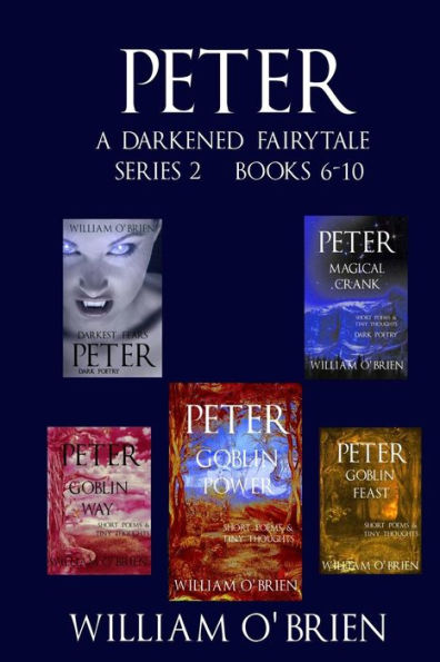 Peter: A Darkened Fairytale - Series 2 Books 6-10: Vol 6 - 10