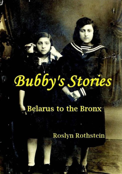 Bubby's Stories: Belarus to the Bronx