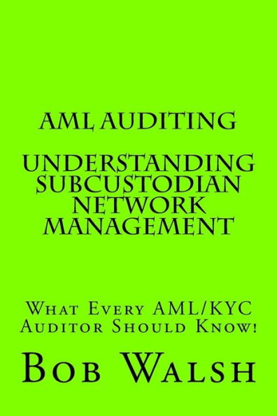 AML Auditing - Understanding Subcustodian Network Management