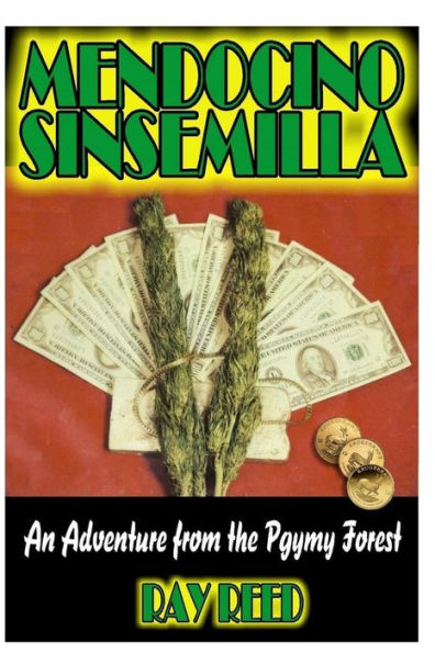 Mendocino Sinsemilla: A Marijuana Adventure from the Pygmy Forest