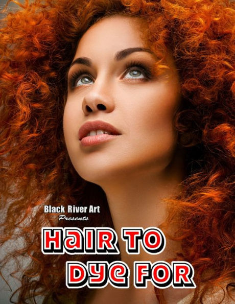 Hair To Dye For Grayscale Coloring Book