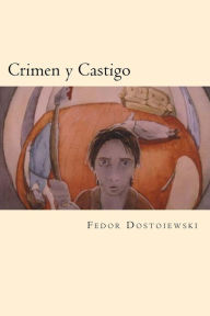 Title: Crimen y Castigo (Spanish Edition), Author: Fedor Dostoiewski