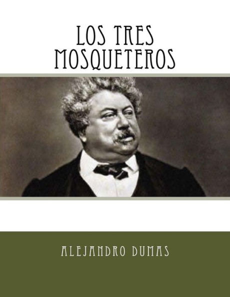 Los Tres Mosqueteros (Spanish Edition)