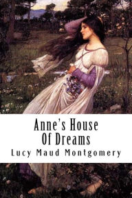 Title: Anne's House Of Dreams, Author: Lucy Maud Montgomery