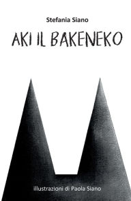 Title: Aki il Bakeneko, Author: Paola Siano