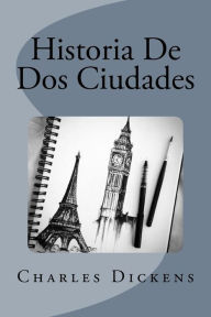 Title: Historia De Dos Ciudades, Author: Dickens Charles Charles