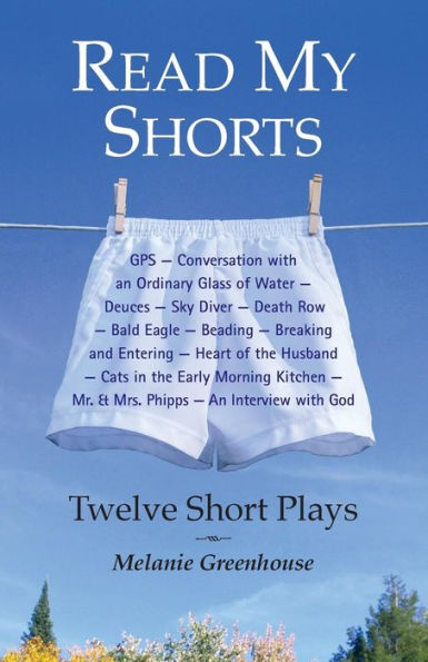 Read My Shorts: Twelve Short Plays