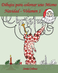 Title: Dibujos para colorear uno Mismo - Navidad - Volumen 1: Es hora de celebrar la Navidad!, Author: Edicion Apsara