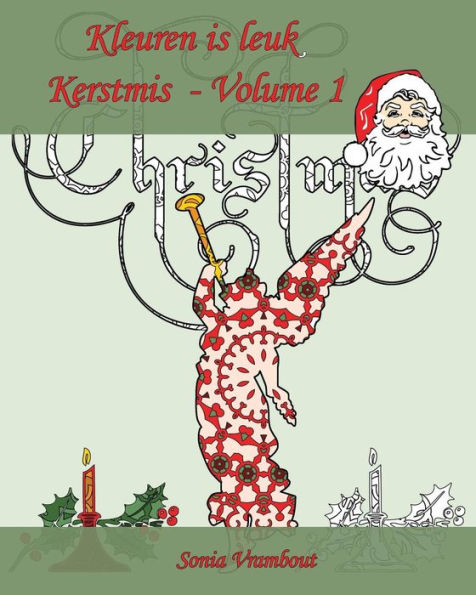 Kleuren is leuk - Kerstmis - Volume 1: Het is tijd om Kerstmis te vieren!