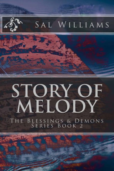 Story of Melody: The Blessings & Demons Series, Book 2