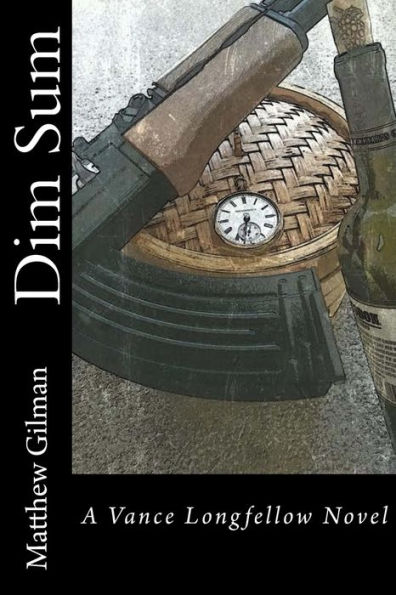 Dim Sum: A Vance Longfellow Novel