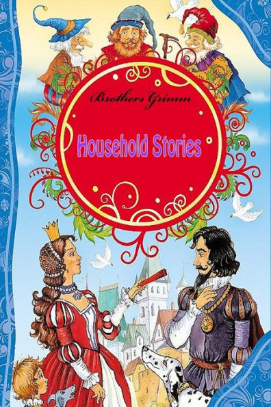 Household Stories by the Brothers Grimm