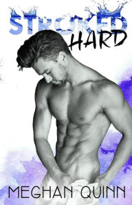 Title: Stroked Hard, Author: Meghan Quinn