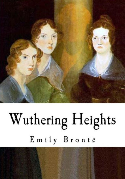 Wuthering Heights - Emily Bronte by Emily Brontë | NOOK Book (eBook ...