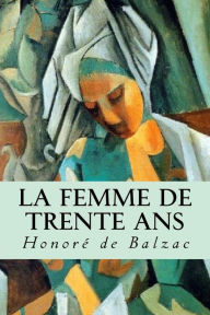 Title: La femme de trente ans, Author: Honorï de Balzac