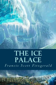 Title: The Ice Palace, Author: F. Scott Fitzgerald